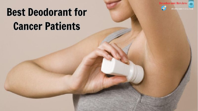 Caring Choices: Selecting the Best Deodorant for Cancer Patients