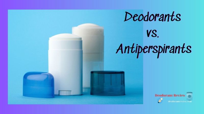 Deodorants vs. Antiperspirants: Which is the best for you?